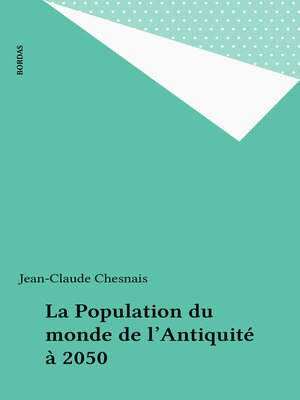 cover image of La Population du monde de l'Antiquité à 2050